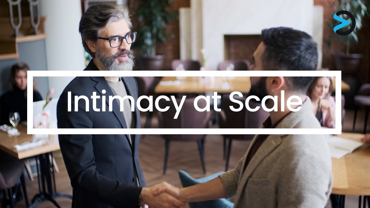 intimacy at scale
