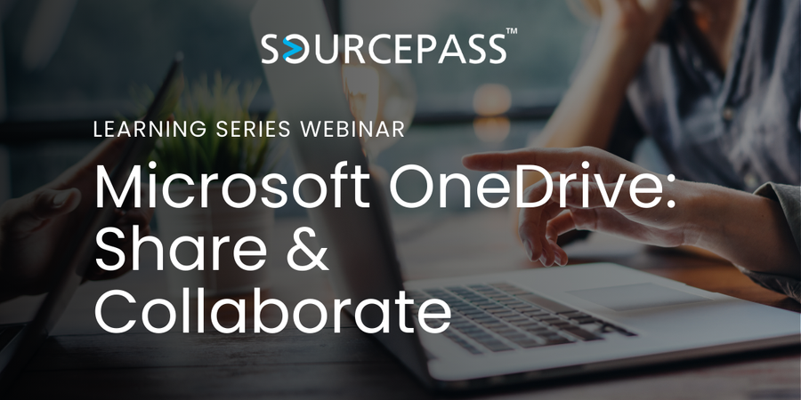 Learning Series Webinar | Sourcepass Managed IT | Microsoft OneDrive