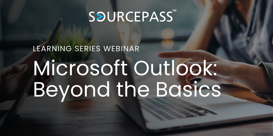 Microsoft Outlook: Beyond the Basics | Sourcepass, Your Top MSP