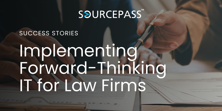 Client Success Story: Implementing Forward-Thinking IT for Law Firms | Sourcepass
